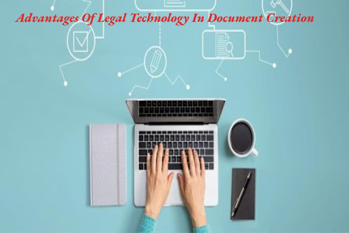 Advantages Of Legal Technology In Document Creation