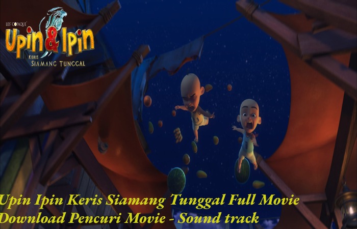 upin ipin keris siamang tunggal full movie download pencuri movie