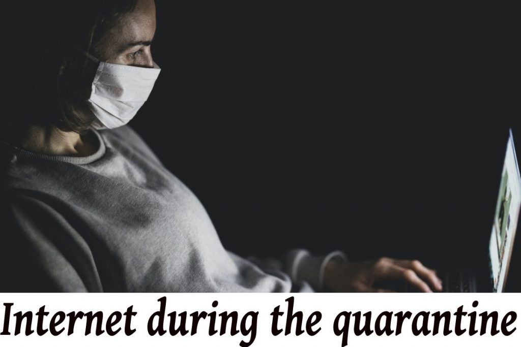 Internet and quarantine