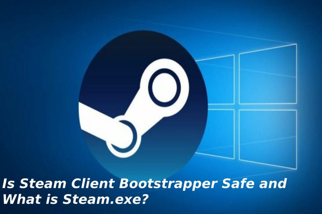 Is Steam Client Bootstrapper Safe