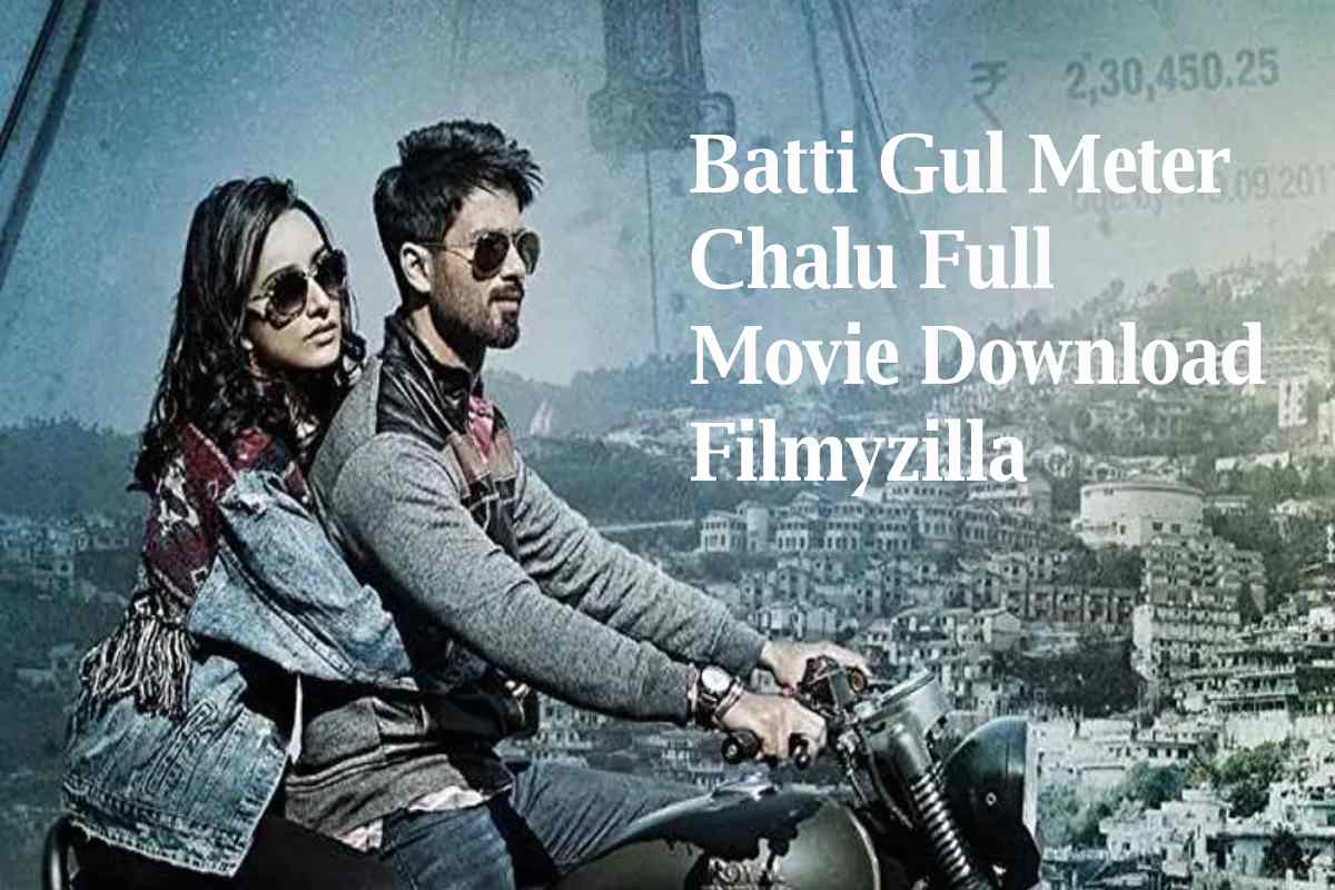 Batti Gul Meter Chalu Full Movie Download Filmyzilla