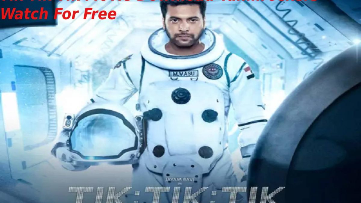 Tik Tik Tik Movie Download Tamilrockers Watch For Free