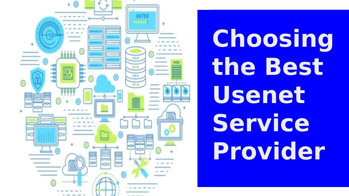 The Service Provider Market: Choosing the Best Usenet Service Provider