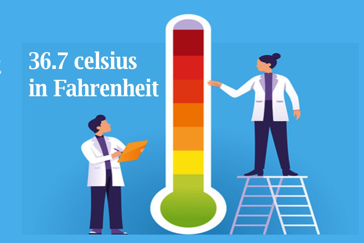 what is 36.7 celsius in fahrenheit