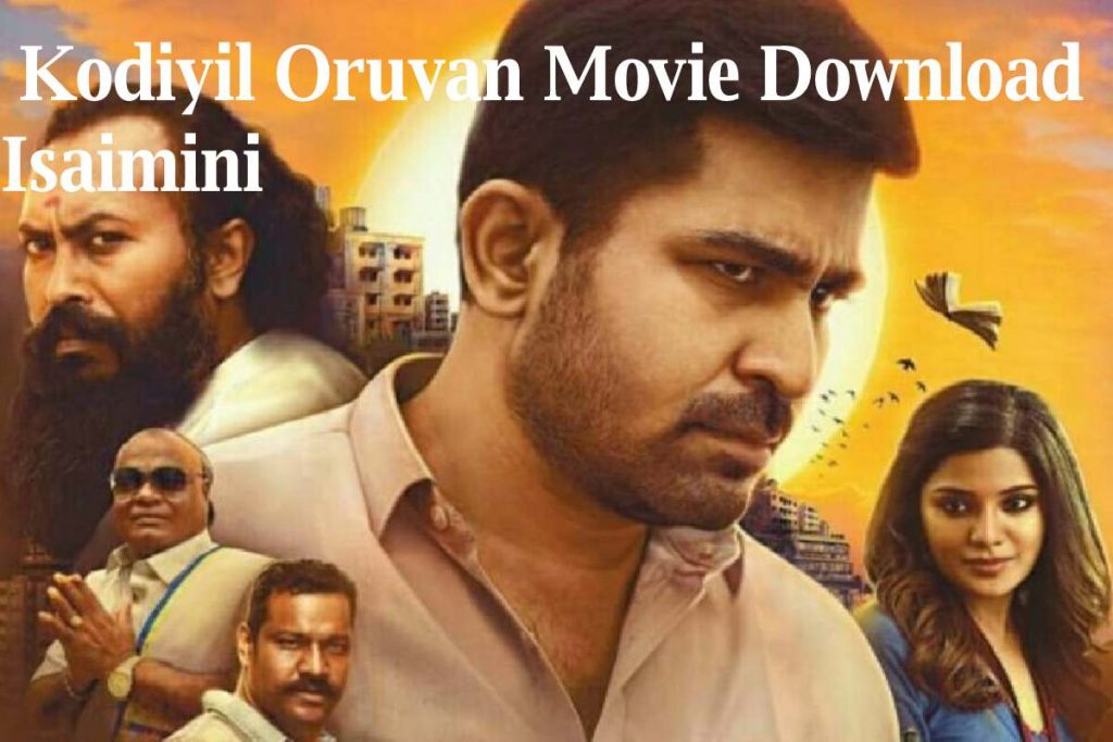 Kodiyil Oruvan Movie Download Isaimini