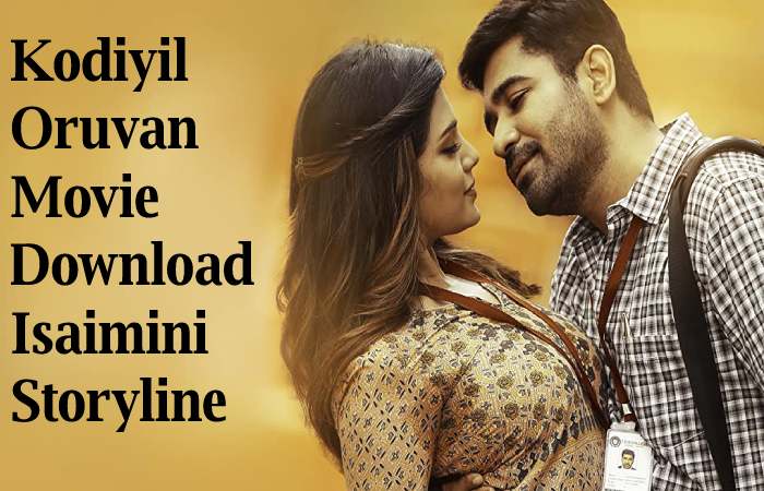 Kodiyil Oruvan Movie Download Isaimini