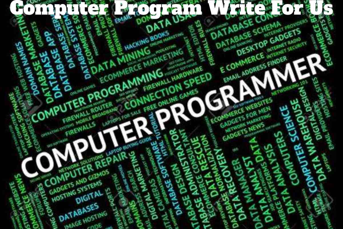Computer Program Write For Us