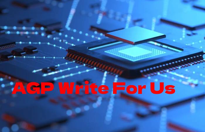 AGP Write For Us