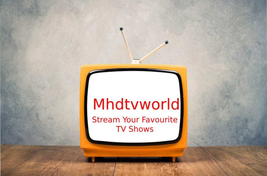 Mhdtvworld - Stream Your Favourite TV Shows
