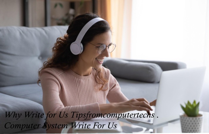Computer System Write For Us