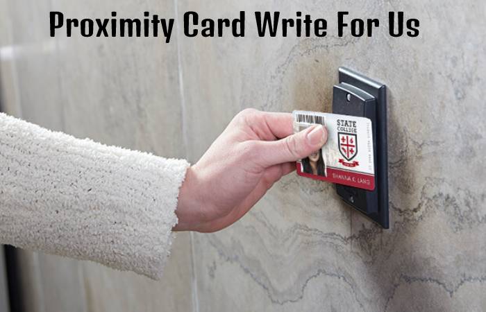 Proximity Card Write For Us